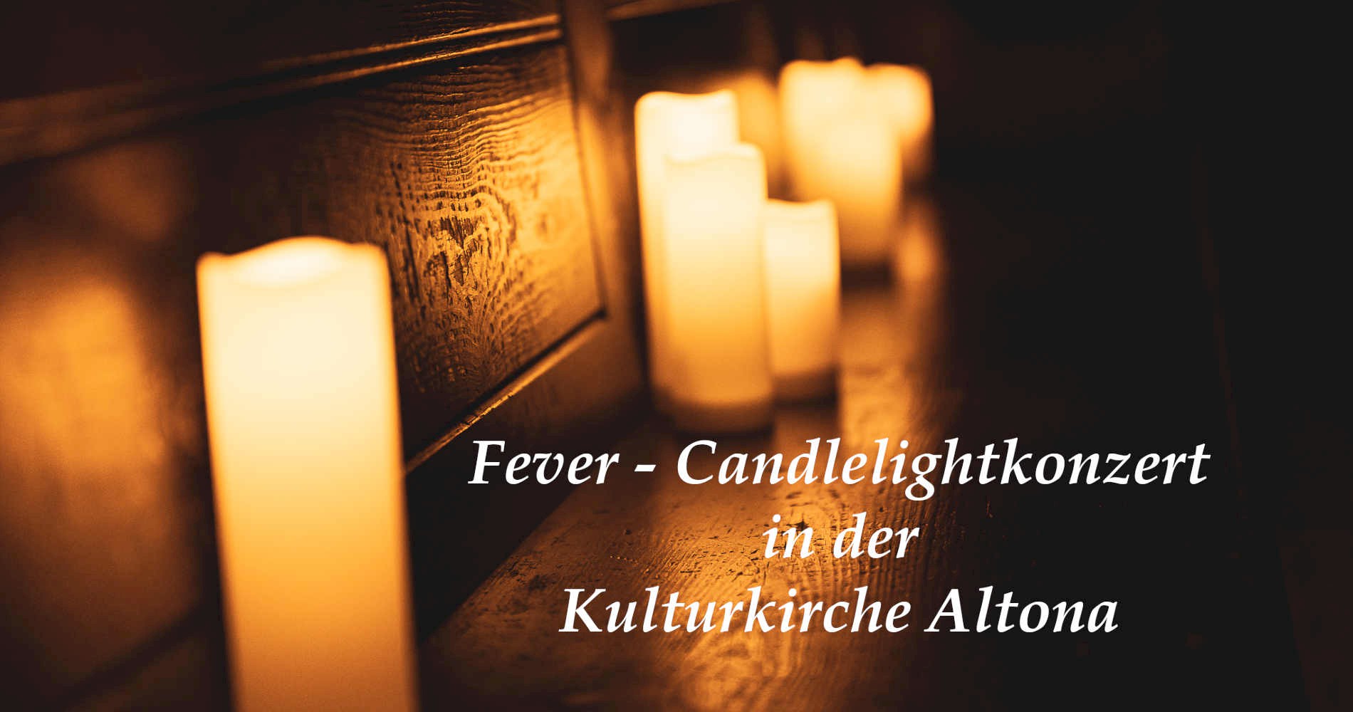 Candlelight Konzerte 02. & 03.01. | Kulturkirche Altona